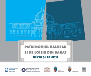 Conferinţă online şi expoziţie la Muzeul Comerţului şi Turismului din Budapesta „Patrimoniul balnear şi de loisir din Banat. Nevoi şi soluţii&quot;