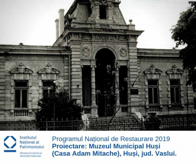 PNR 2019 | Restaurare, consolidare şi punere în valoare a Casei Adam Mitache, azi Muzeul Municipal Huşi, jud. Vaslui.