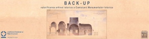 Back Up - Valorificarea arhivei istorice a Comisiunii Monumentelor Istorice. Peste 18.000 de documente, din 704 dosare ale arhivei Comisiunii Monumentelor Istorice, disponibile online