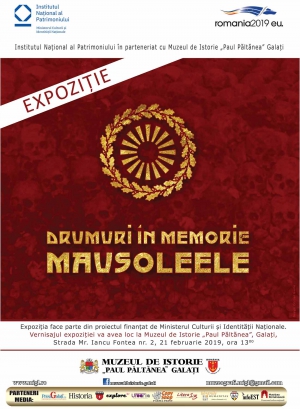 Galați: vernisarea expoziției itinerante &quot;Drumuri în memorie. Mausoleele&quot; la Muzeul de Istorie „Paul Păltănea”