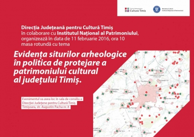 Timișoara: masa rotundă cu tema “Evidența siturilor arheologice în politica de protejare a patrimoniului cultural al județului Timiș”