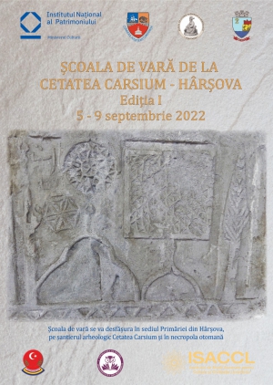 Școala de vară de la  Cetatea Carsium - Hârșova, jud. Constanța  Ediția I 5 – 9 septembrie 2022