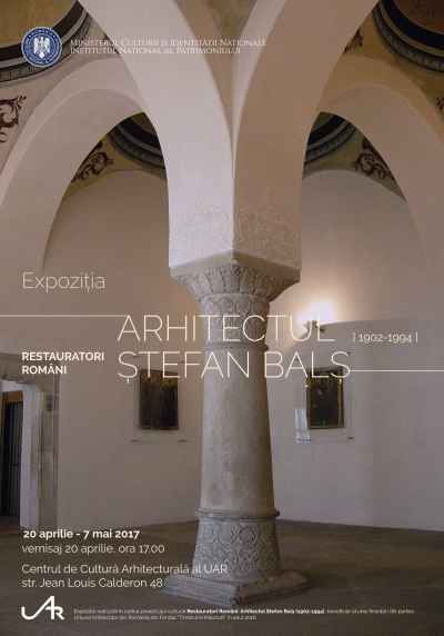 București: expoziția ”Restauratori Români: Arhitectul Ștefan Balș (1902-1994)” la Centrul de Cultură Arhitecturală