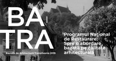 [Dezbatere] Programul Național de Restaurare prezentat la Bienala de Arhitectură Transilvania