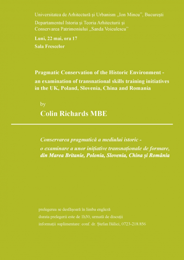 București: prelegerea “Conservarea pragmatică a mediului istoric – o examinare a unor inițiative transnaționale de formare”, luni, 22 mai, ora 17